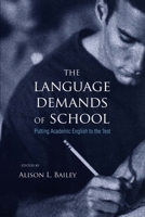 The Language Demands of School: Putting Academic English to the Test 0300109466 Book Cover