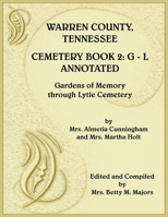 Warren County, Tennessee Cemetery Book 2 Annotated, G-L 078848981X Book Cover