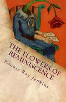 The Flowers of Reminiscence 0615611907 Book Cover