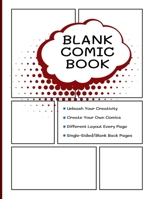 Blank Comic Book: Single-Sided Comics Layout, No Repeating Templates, Create Your Own Comics Series, For Kids Ages 6 and Older, Enhances 1697936512 Book Cover