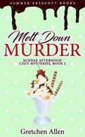 Melt Down Murder 1726306356 Book Cover