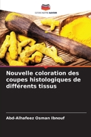 Nouvelle coloration des coupes histologiques de différents tissus 6205751704 Book Cover