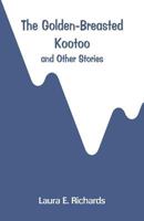 The Golden-Breasted Kootoo : And Other Stories 9353293529 Book Cover