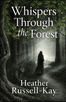 Whispers Through the Forest B0FVGDB4TT Book Cover
