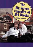 The Big Screen Comedies of Mel Brooks 078644326X Book Cover