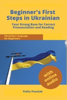 Beginner's First Steps in Ukrainian: Your Strong Base for Correct Pronunciation and Reading 3982458145 Book Cover