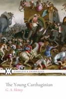 The Young Carthaginian: A Story of the Times of Hannibal 1890623016 Book Cover