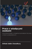 Praca z wiodacymi osobami: Zrozumienie wiedzy i umiejetnosci potrzebnych do pracy z innymi i przewodzenia im. (Polish Edition) 6208686741 Book Cover