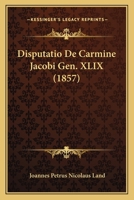 Disputatio De Carmine Jacobi Gen. XLIX (1857) 1160081379 Book Cover