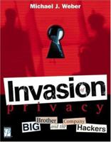 Invasion of Privacy! Big Brother and the Company Hackers 1592000436 Book Cover