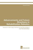 Advancements and Future Directions in Rehabilitation Robotics 3838128664 Book Cover