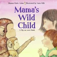 Mama's Wild Child/papa's Wild Child 1570915903 Book Cover