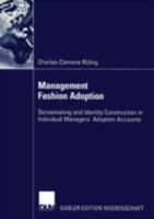 Management Fashion Adoption: Sensemaking and Identity Construction in Individual Managers Adoption Accounts 3824476479 Book Cover
