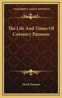 The Life And Times Of Coventry Patmore 1163177318 Book Cover