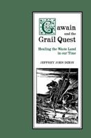 Gawain and the Grail Quest: Healing the Waste Land in Our Time 0863158749 Book Cover