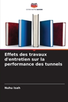 Effets des travaux d'entretien sur la performance des tunnels (French Edition) 6207137450 Book Cover