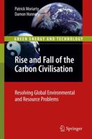 Rise and Fall of the Carbon Civilisation: Resolving Global Environmental and Resource Problems 1447157117 Book Cover