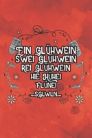 Ein Gl�hwein Swei Gl�hwein rei Gl�hwein Hie H�hei Fl�nei ...SGlwln: A5 Notizbuch linert 200 Seiten undatiert f�r Notizen & Termine Notizheft Schreibblock Journal 167358019X Book Cover