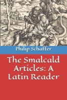 The Smalcald Articles: A Latin Reader B0F6YQF8G8 Book Cover
