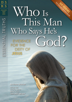 Who Is This Man Who Says He's God?: Evidence for the Deity of Jesus 1572937343 Book Cover