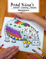 Brad King's Animal Coloring Book: Hippopotamuses 1074145933 Book Cover