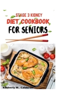 STAGE 3 KIDNEY DIET COOKBOOK FOR SENIORS: A complete diet book for CKD for seniors with 30days meal plan (Chef Kimberly Kitchen) B0CPBFDZ8W Book Cover