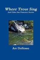 Where Trout Sing 0578102374 Book Cover