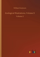 Zoological Illustrations, Volume II: Volume 2 3752427469 Book Cover