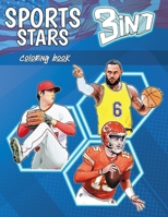 Sports Stars Coloring Book 3 in 1: The Best Players of the Major Football, Baseball and Basketball Leagues Ready to Color (for Kids and Adults) B0CPCRVTH8 Book Cover