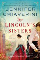 Mrs. Lincoln's Sisters 0062975986 Book Cover