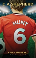 Hunt 6: A gay football romance 1838162038 Book Cover