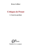 Critiques de Proust: 2. Guerres perdues (French Edition) B0C7SZBQK1 Book Cover