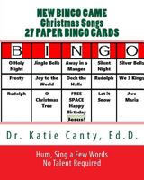 New Bingo Game Christmas Songs 27 Paper Cards: Sing, Hum--No Talent Required To Play (Christmas At God's House) (Volume 1) 1729575056 Book Cover