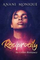 Reciprocity: An Urban Romance 1691425281 Book Cover