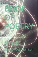 Book of Poetry: My Life B0BT6N4X3P Book Cover