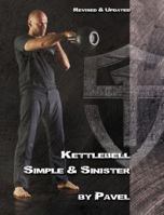 Kettlebell: Simple & Sinister 0989892409 Book Cover