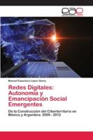 Redes Digitales: Autonomía y Emancipación Social Emergentes 6202116889 Book Cover