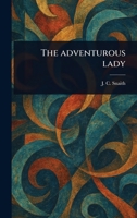 The Adventurous Lady 1023576465 Book Cover