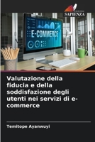 Valutazione della fiducia e della soddisfazione degli utenti nei servizi di e-commerce 6206009750 Book Cover
