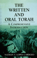 The Written and Oral Torah: A Comprehensive Introduction 0765759896 Book Cover