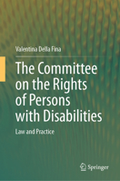 The Committee on the Rights of Persons with Disabilities: Law and Practice 3031394143 Book Cover