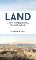 Land: A New Paradigm for a Thriving World 1583949208 Book Cover