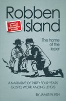 Robben Island: The Home of the Leper 1909803723 Book Cover