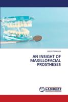 An Insight of Maxillofacial Prostheses 6202801646 Book Cover