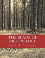 The Blade of Abhorrence 1722499338 Book Cover