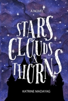 Stars, Clouds & Thorns B0H3T83FZX Book Cover