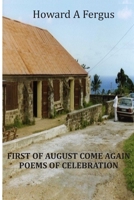 First of August Come Again Poems of Celebration 1695171438 Book Cover