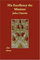 His Excellency the Minister 1505474523 Book Cover