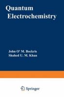 Quantum Electrochemistry 1468424955 Book Cover
