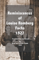 Reminiscences of Louise Romberg Fuchs 1927: Translated from the German by Helen and Gertrude Franke 1936 B08HQ6JW72 Book Cover